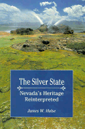 The Silver State: Nevada's Heritage Reinterpreted