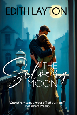 The Silvery Moon - Layton, Edith