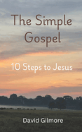 The Simple Gospel: 10 Step to Jesus
