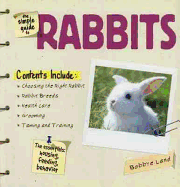 The Simple Guide to Rabbits - Land, Bobbye