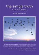 The Simple Truth - 2012 and Beyond
