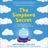 The Simpsons Secret: A Cromulent Guide to How the Simpsons Predicted Everything!