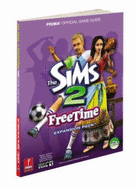 The Sims 2 Freetime: Prima Official Game Guide - Kramer, Greg