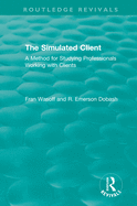 The Simulated Client (1996): A Method for Studying Professionals Working with Clients