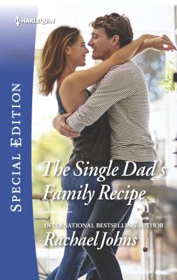 The Single Dad's Family Recipe - Johns, Rachael