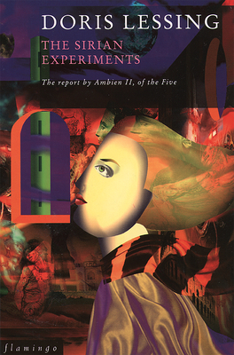 The Sirian Experiments - Lessing, Doris