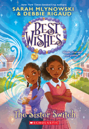The Sister Switch (Best Wishes #2): Volume 2