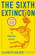 The Sixth Extinction: An Unnatural History