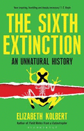 The Sixth Extinction: An Unnatural History