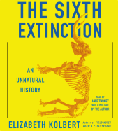 The Sixth Extinction: An Unnatural History