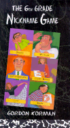 The Sixth Grade Nickname Game