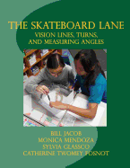 The Skateboard Lane: Vision Lines, Turns, and Measuring Angles