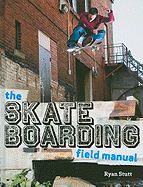 The Skateboarding Field Manual