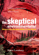 The Skeptical Environmentalist: Measuring the Real State of the World
