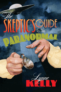 The Skeptic's Guide to the Paranormal