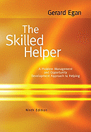 The Skilled Helper: A Problem-Management and Opportunity-Development Approach to Helping