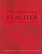 The Skillful Teacher: Building Your Teaching Skills