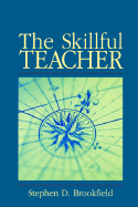 The Skillful Teacher: On Technique, Trust, and Responsiveness in the Classroom