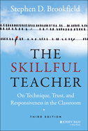 The Skillful Teacher: On Technique, Trust, and Responsiveness in the Classroom