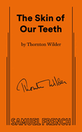 The Skin of Our Teeth
