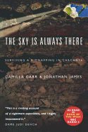 The Sky Is Always There: Surviving a Kidnap in Chechnya