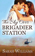 The Sky Over Brigadier Station