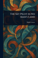 The Sky Pilot in No Man's Land