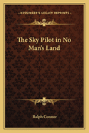 The Sky Pilot in No Man's Land