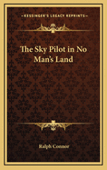 The Sky Pilot in No Man's Land