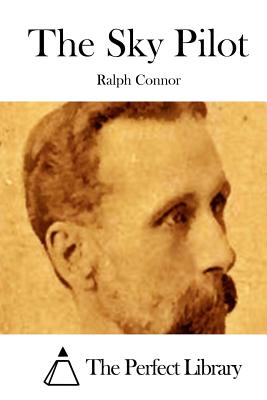 The Sky Pilot - The Perfect Library (Editor), and Connor, Ralph