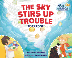 The Sky Stirs Up Trouble: Tornadoes