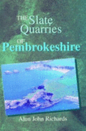 The Slate Quarries of Pembrokeshire
