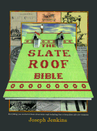 The Slate Roof Bible