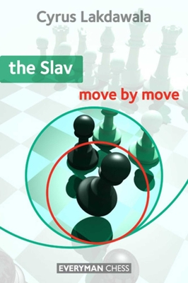 The Slav: Move by Move - Lakdawala, Cyrus