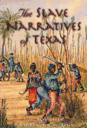 The Slave Narratives of Texas