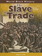 The Slave Trade: 1440 to 1770