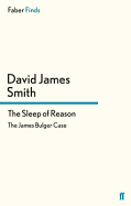 The Sleep of Reason: The James Bulger Case