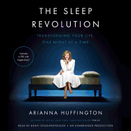 The Sleep Revolution: Transforming Your Life, One Night at a Time