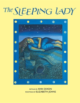 The Sleeping Lady - Dixon, Ann (Retold by)