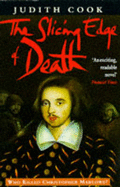The Slicing Edge of Death: Who Killed Christopher Marlowe?