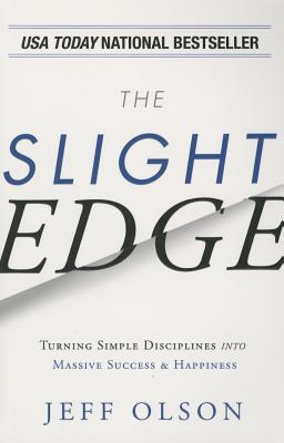 The Slight Edge - Olson, Jeff, and Mann, John David