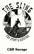 The Sling: For Sport and Survival