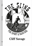 The Sling: For Sport and Survival