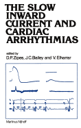 The Slow Inward Current and Cardiac Arrhythmias