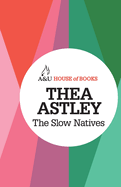 The slow natives.