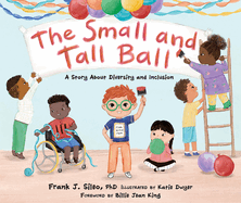 The Small and Tall Ball: A Story about Diversity and Inclusion