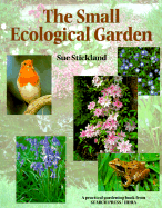 The Small Ecological Garden