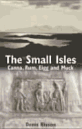 The Small Isles: Canna, Rum, Eigg and Muck