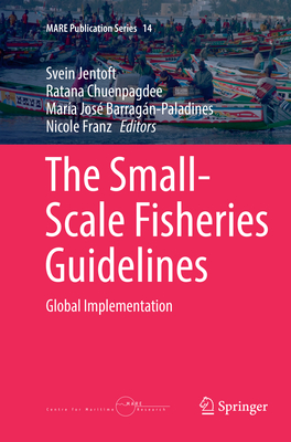 The Small-Scale Fisheries Guidelines: Global Implementation - Jentoft, Svein (Editor), and Chuenpagdee, Ratana (Editor), and Barrag�n-Paladines, Mar�a Jos� (Editor)