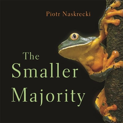 The Smaller Majority - Naskrecki, Piotr